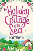 Load image into Gallery viewer, The Holiday Cottage By The Sea